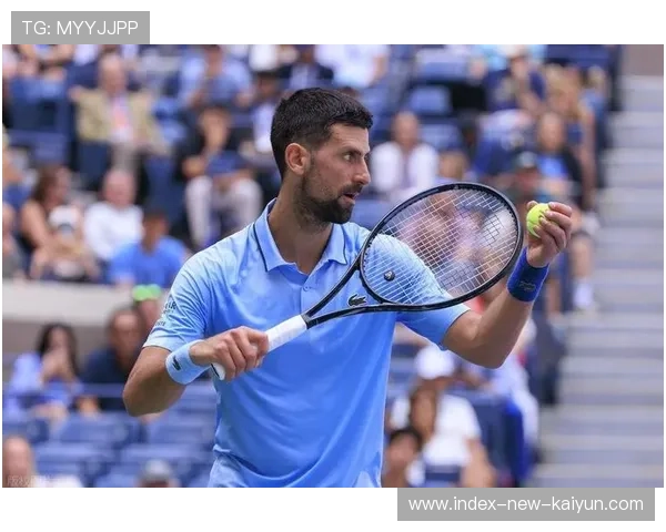 德约保持连胜势头,锁定世界第一,德约怎么11年突然崛起了 德约保持连胜势头,锁定世界第一,德约怎么11年突然崛起了